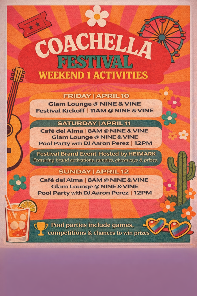Coachella Festival Weekend 1 Activities schedule listing events for April 10-12, including lounges, pool parties, and brand activations at NINE & VINE.
