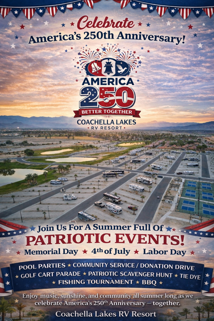 Aerial view of Coachella Lakes RV Resort with text promoting America’s 250th anniversary summer events, including pool parties, golf cart parade, BBQ, and more.
