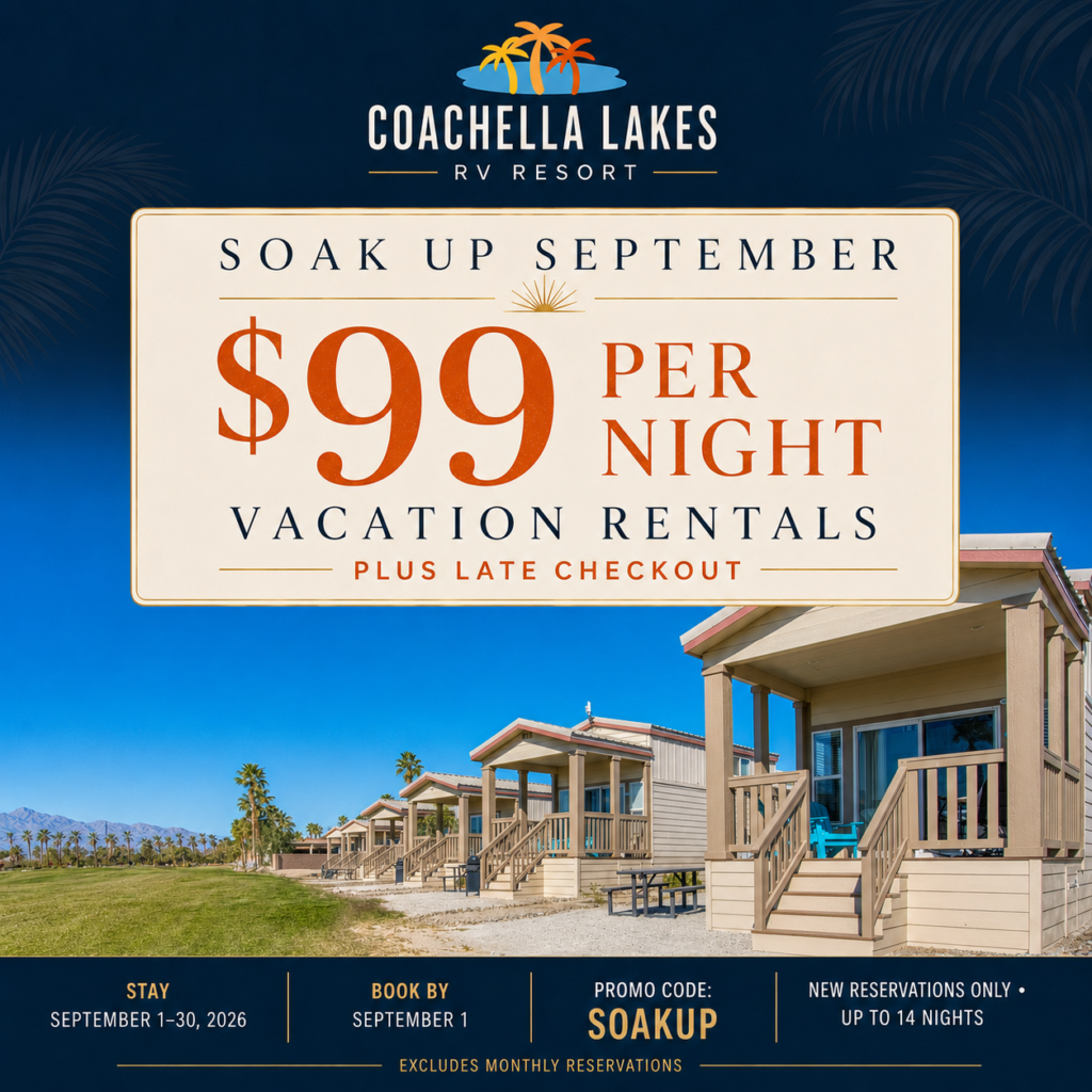 Promotional image for Coachella Lakes RV Resort: $99 per night vacation rentals in September, includes late checkout. Booking and promo code details shown. Photo of vacation rental units with palm trees.
