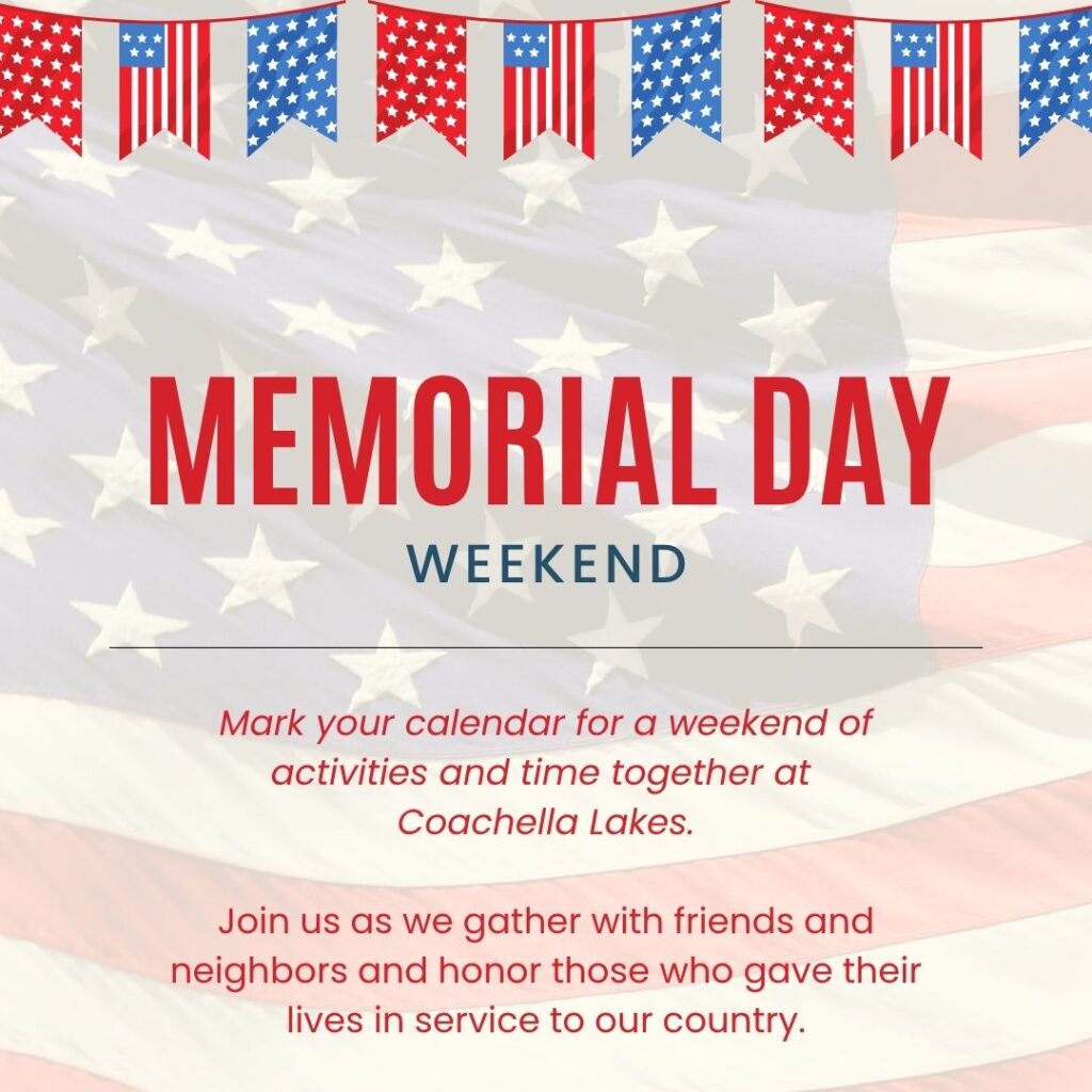 Memorial Day Weekend event announcement with American flag decorations, inviting people to gather and honor those who served, at Coachella Lakes.
